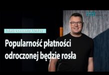 Jakub Czarzasty, LM Pay: Popularność płatności odroczonej będzie rosła w 2024 r.