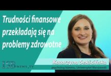 Sekścińska, UW: Trudności finansowe przekładają się na problemy zdrowotne